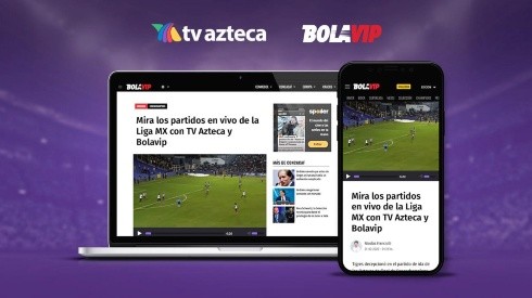 Los partidos de TV Azteca contarán con transmisión en vivo en Bolavip.