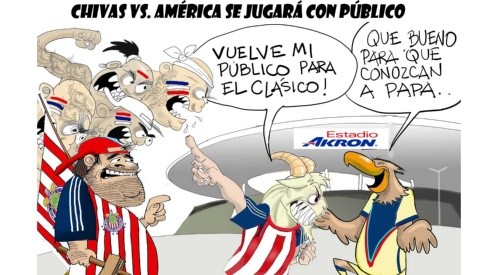 El Cartón de Édgar: "Chivas vs. América se jugará con público"