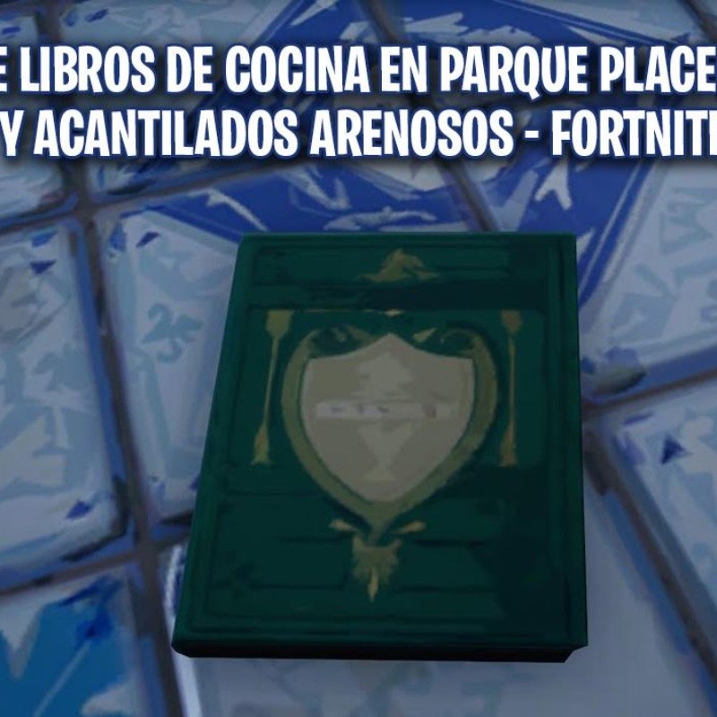 Fortnite | Cómo encontrar los libros de recetas en Parque Placentero y Acantilados Arenosos