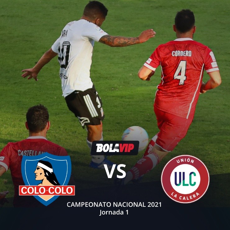 Colo Colo vs Unión La Calera en Campeonato Nacional 2021