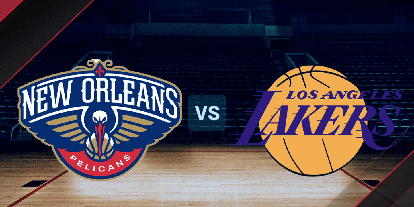 EN VIVO Ver Los Angeles Lakers vs New Orleans Pelicans por la NBA
