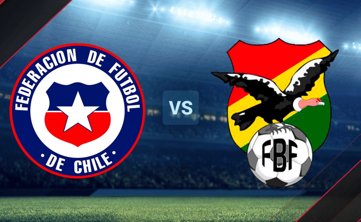 Chile vs. Bolivia Dónde VER por TV Hora y streaming para mirar EN