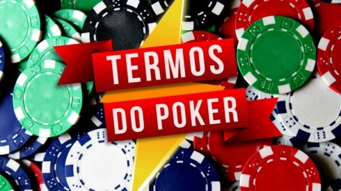 Traduzindo os significados do jogo; termos do poker - Parte 4
