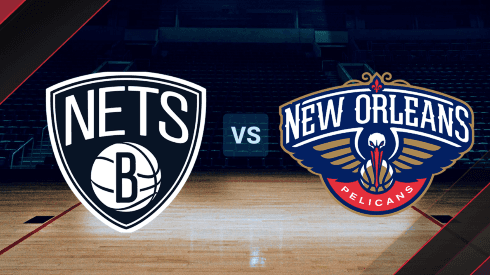 Brooklyn Nets vs. New Orleans Pelicans