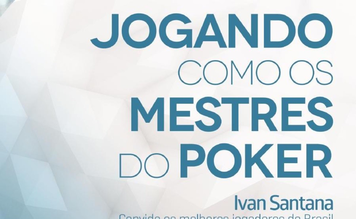 Aprenda Jogar Poker com os Mestres