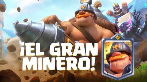 Un nuevo campeón llega a Clash Royale: el Gran Minero