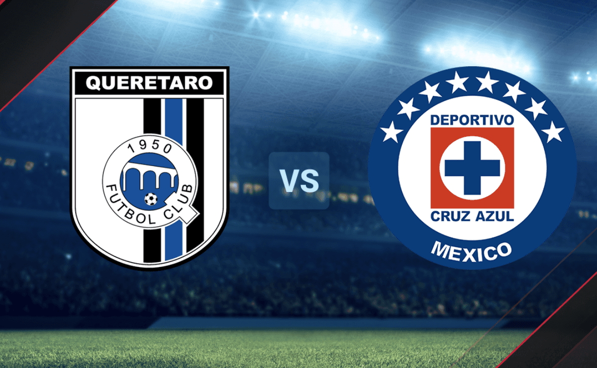 HOY Querétaro vs. Cruz Azul por la Liga MX horario y canales de TV