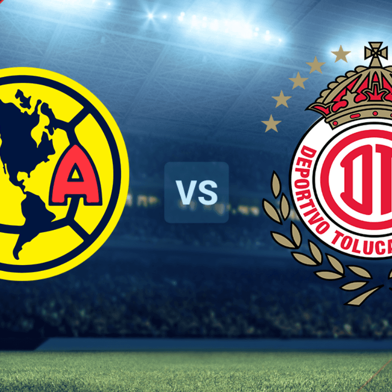 América vs. Toluca por la Liga MX: Día, hora y canales de TV