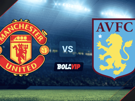 ◉HOY: Manchester United vs. Aston Villa | VER ONLINE y EN VIVO el partido por un Amistoso