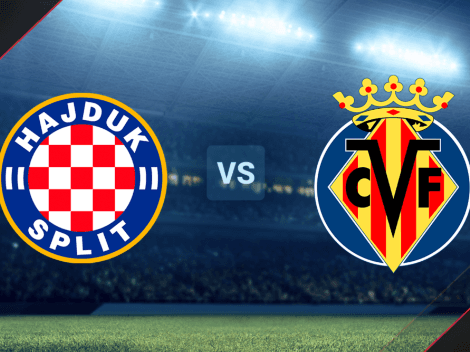 ◉ EN DIRECTO | Hajduk Split vs. Villarreal por la Conference League: ver hoy EN VIVO y GRATIS la revancha del play-off