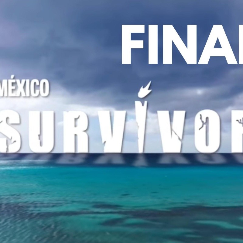 Survivor México 2022: Cambian FECHA de GRAN FINAL