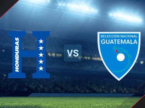 ◉ Honduras vs. Guatemala, ver EN DIRECTO y GRATIS hoy el amistoso internacional