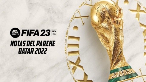 FIFA 23: Notas del parche de la actualización del Mundial Qatar 2022