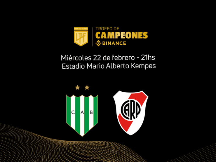 Confirman fecha y hora del Banfield-River por el Trofeo de Campeones.