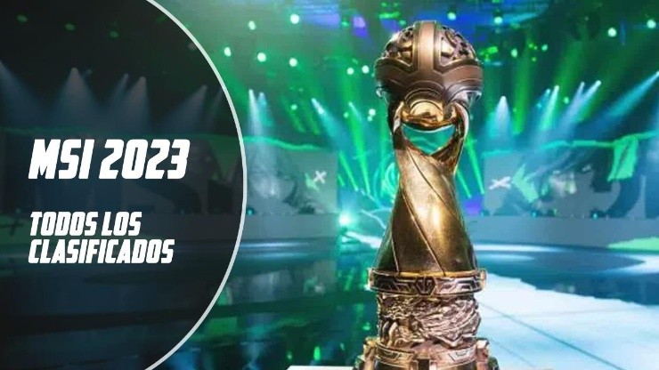 MSI 2023: Todos los equipos clasificados al Mid-Season Invitational 2023 de League of Legends