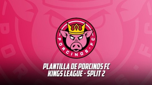 Porcinos FC: Plantillas y jugadores del equipo de Ibai para el segundo split de la Kings League