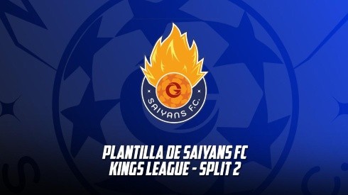 Saiyans FC: plantilla y jugadores del equipo de TheGrefg para el segundo split de la Kings League