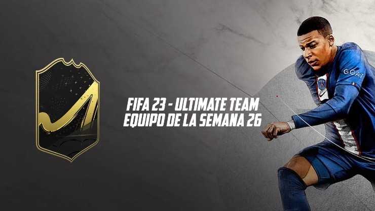 FIFA 23 - TOTW 26: Todos los jugadores destacados en el Equipo de la Semana