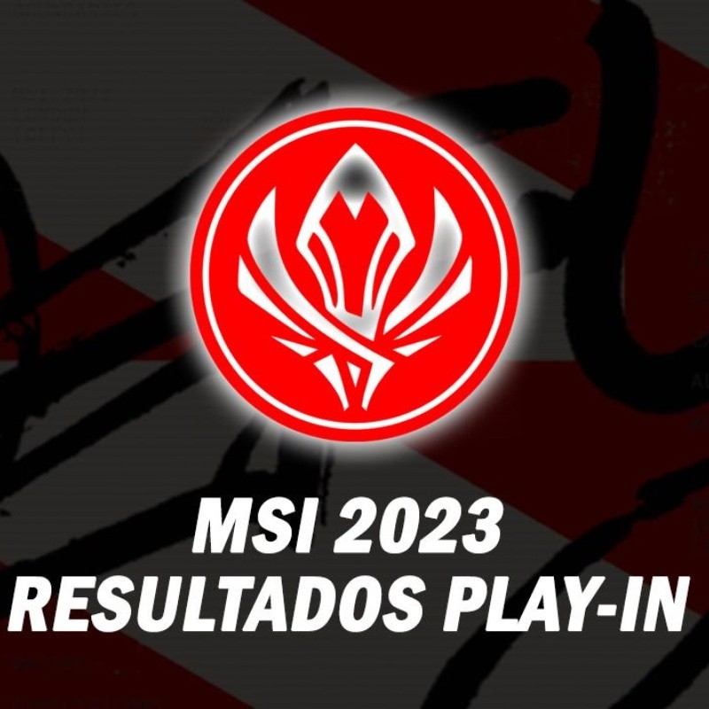 MSI 2023: Calendario y Resultados del Play-In