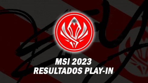 MSI 2023: Calendario y Resultados del Play-In
