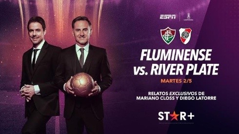 Viví Fluminense vs. River en Star+, con Closs y Latorre.