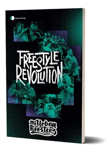 Libro &quot;Freestyle Revolution&quot; de The Urban Roosters