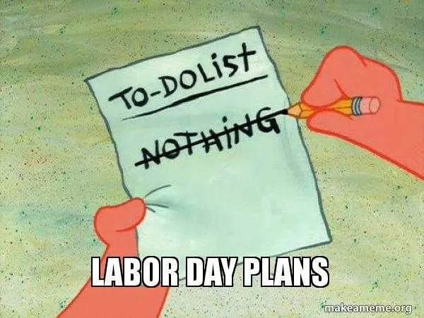 Happy Labor Day Weekend 2022: Funniest memes, images and messages